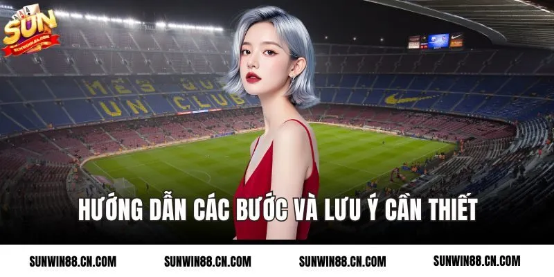 Hướng dẫn các bước cần thiết